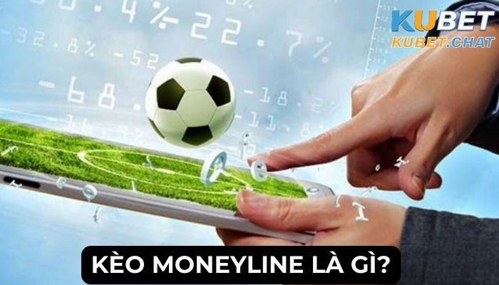 Kinh nghiệm chơi kèo moneyline là gì?