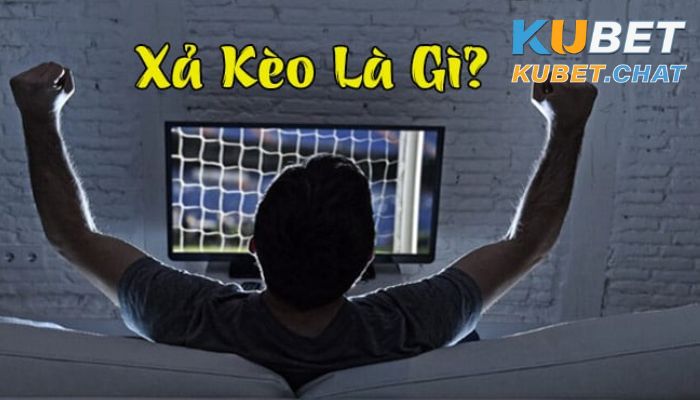 Xả kèo là gì?