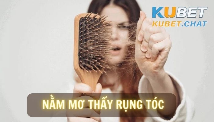 Tổng hợp giải mã nằm mơ thấy rụng tóc và top 10+ số may mắn