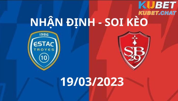 Soi kèo Troyes vs Brest 19.03.2023