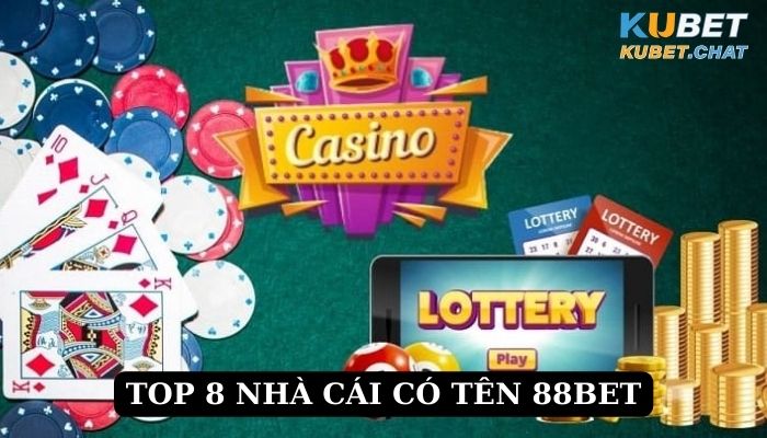 Top 8 nhà cái có tên 88bet